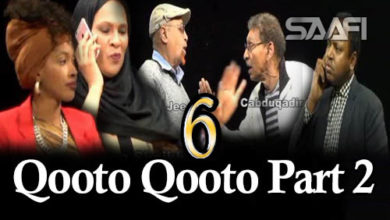 Qooto Qooto Part 2 qeybta 6-aad Sheeko gaaban taxane ah