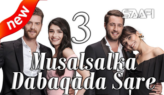 Dabaqada Sare Musalsal Turki Af Soomaali Part 3