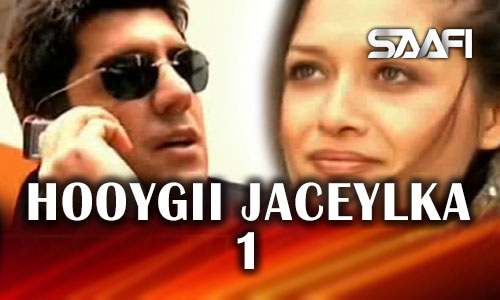 Hoygii Jaceylka Part 1 Saafi Films