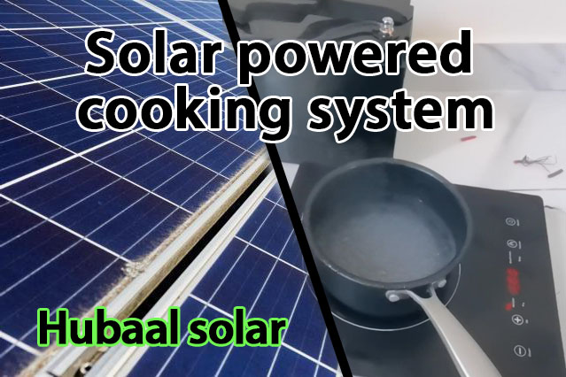 Solar powered cooking system electric stove Hubaal